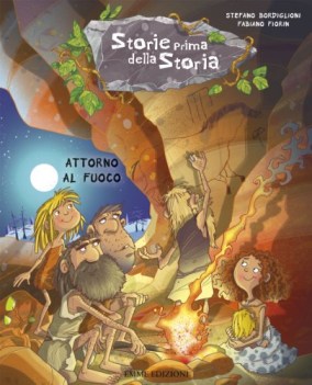 attorno al fuoco storie prima della storia