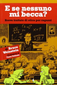 e se nessuno mi becca? breve trattato di etica per ragazzi