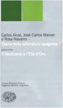 storia della letteratura spagnola vol.1 - medioevo/eta d\'oro