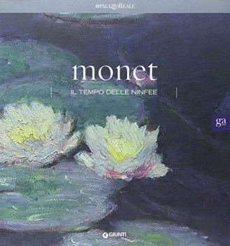 monet. il tempo delle ninfee