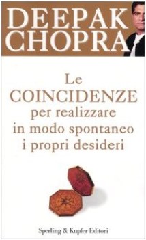 coincidenze per realizzare in modo spontaneo i propri desideri