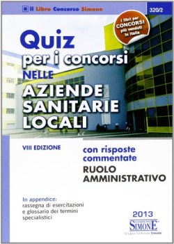 quiz per i concorsi nelle aziende sanitarie locali con risp. comment. ruolo amm.