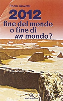 2012 fine del mondo o fine di un mondo