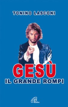 ges, il grande rompi