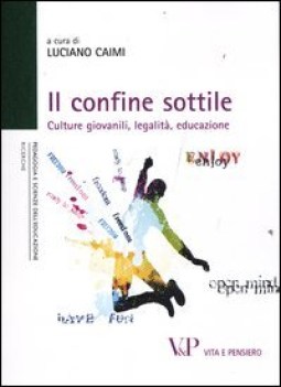 confine sottile. culture giovanili legalita educazione