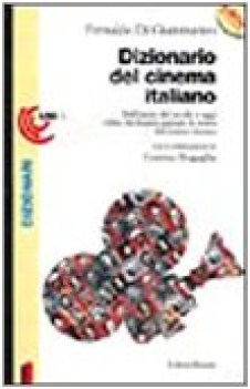 dizionario del cinema italiano (fuori catalogo, non prenotabile)