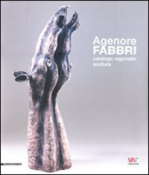 agenore fabbri catalogo ragionato scultura