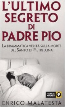 ultimo segreto di padre pio