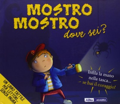 mostro mostro dove sei?