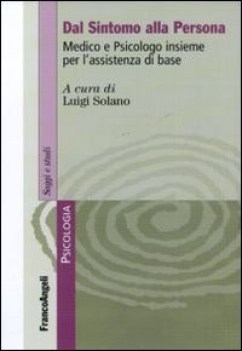 dal sintomo alla persona. medico e psicologo insieme per...