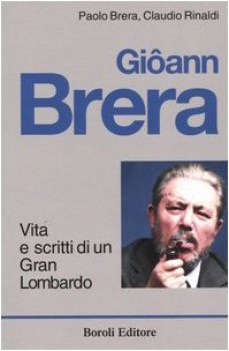 gioann brera vita e scritti di un gran lombardo