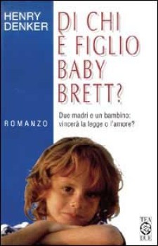 di chi  figlio baby brett