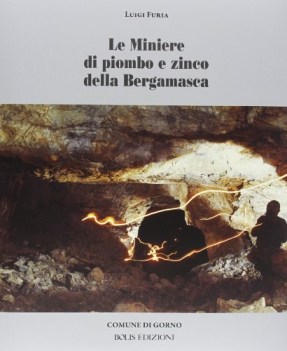 miniere di piombo e zinco della bergamasca