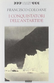 conquistatori dell\'antartide