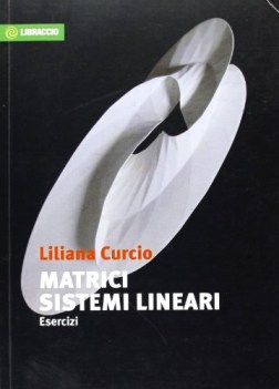 matrici. sistemi lineari. esercizi