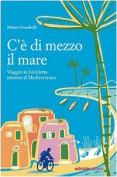 c\' di mezzo il mare