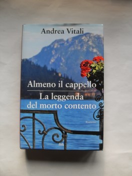 almeno il cappello - la leggenda del morto contento (mondolibri)