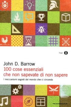 100 cose essenziali che non sapevate di non sapere