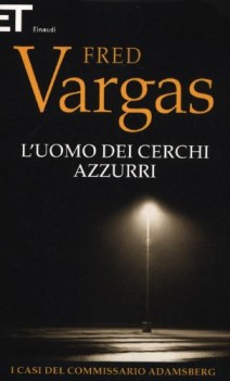 uomo dei cerchi azzurri i casi del commissario adamsberg