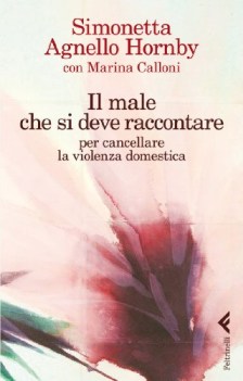 male che si deve raccontare per cancellare la violenza domestica