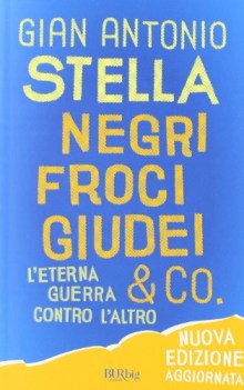 negri froci giudei & co. l\'eterna guerra contro l\'altro