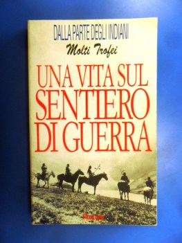 Vita sul sentiero di guerra