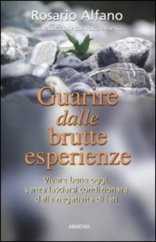 guarire dalle brutte esperienze