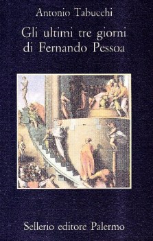 ultimi tre giorni di fernando pessoa