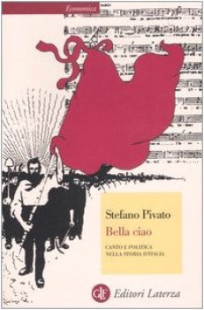 bella ciao canto e politica nella storia d\'italia