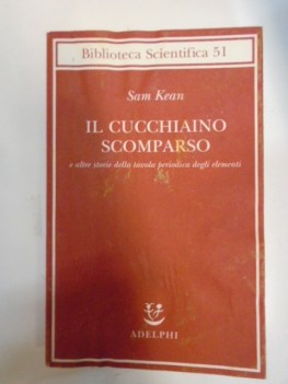 cucchiaino scomparso e altre storie della tavola periodica degli elementi