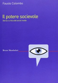 potere socievole storia e critica dei social media