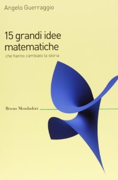 15 grandi idee matematiche che hanno cambiato la storia