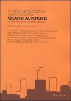 milano al futuro. riforma o crisi del governo urbano fc