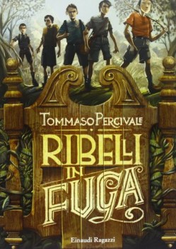 ribelli in fuga