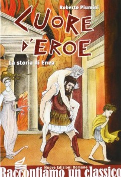 cuore d\'eroe la storia di enea