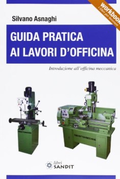 guida pratica ai lavori d\'officina