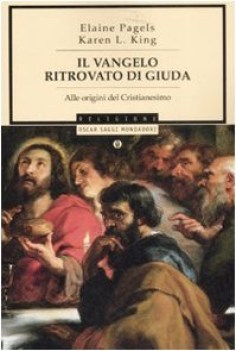 vangelo ritrovato di giuda alle origini del cristianesimo