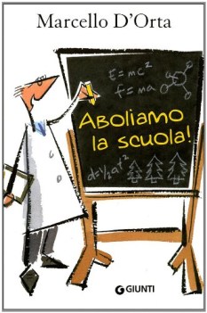 aboliamo la scuola