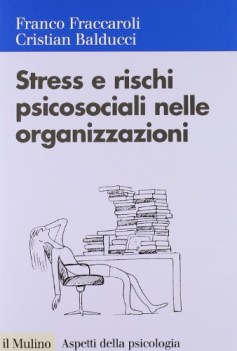 Stress e rischi psicosociali nelle organizzazioni