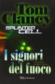 signori del fuoco. splinter cell