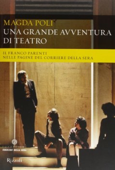 una grande avventura di teatro