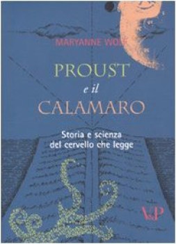 proust e il calamaro storia e scienza del cervello che legge