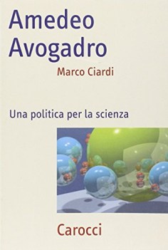 amedeo avogadro una politica per la scienza