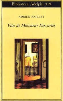 vita di monsieur descartes