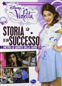 violetta storia di un successo dietro le quinte della serie tv