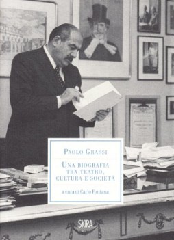 paolo grassi una biografia tra teatro cultura e societ