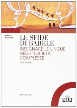 sfide di babele. insegnare le lingue nelle societa\' complesse