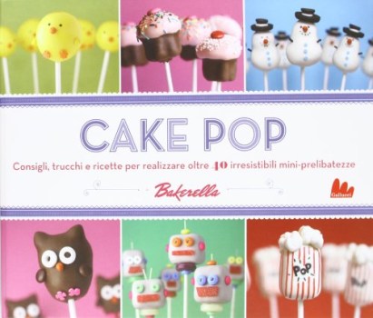 cake pop. consigli trucchi e ricette...