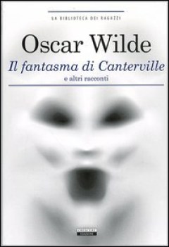 fantasma di canterville e altri racconti