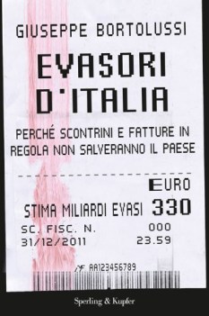 Evasori d\'Italia. Perch scontrini e fatture in regola non salveranno il paese